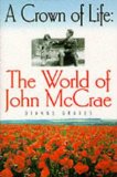 Cover of A Crown of Life - The World of John McCrae.