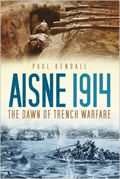 Cover of Aisne 1914 Dawn of Trench Warfare book