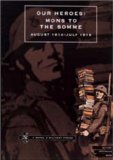 Book, Our Heroes: Mons to the Somme