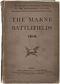 The Marne Battlefields Michelin Illustrated Guide, published in 1917 before the end of the war.